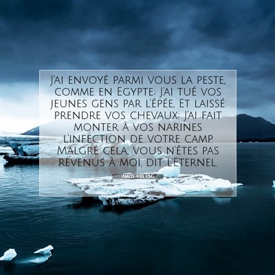 Picture 07 - Amos 4:10 LSG - J'ai envoyé parmi vous la peste, comme en - Bible Verse Picture