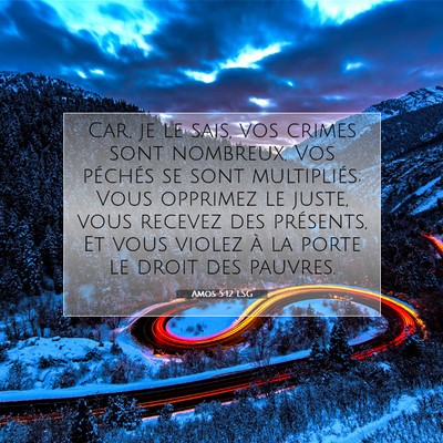 Picture 07 - Amos 5:12 LSG - Car, je le sais, vos crimes sont nombreux, Vos - Bible Verse Picture