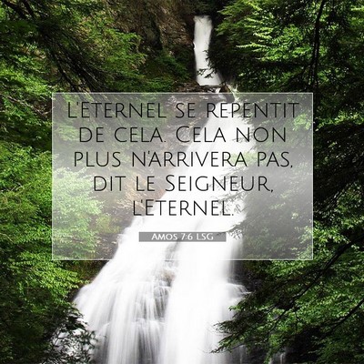 Picture 07 - Amos 7:6 LSG - L'Eternel se repentit de cela. Cela non plus - Bible Verse Picture