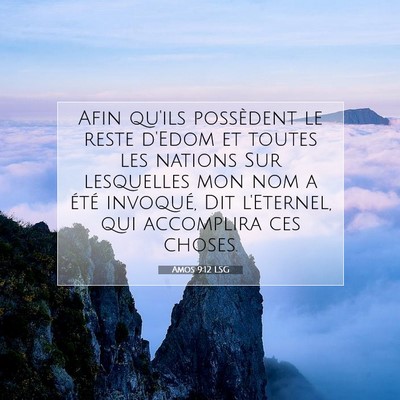 Picture 07 - Amos 9:12 LSG - Afin qu'ils possèdent le reste d'Edom et toutes - Bible Verse Picture