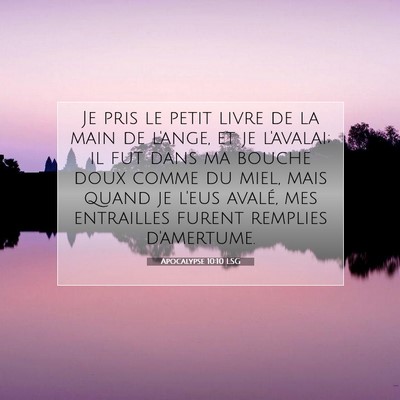 Picture 07 - Apocalypse 10:10 LSG - Je pris le petit livre de la main de l'ange, et - Bible Verse Picture