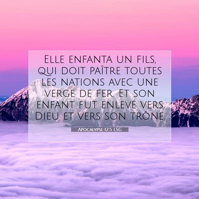 Picture 07 - Apocalypse 12:5 LSG - Elle enfanta un fils, qui doit paître toutes les - Bible Verse Picture