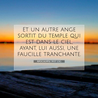 Picture 07 - Apocalypse 14:17 LSG - Et un autre ange sortit du temple qui est dans le - Bible Verse Picture