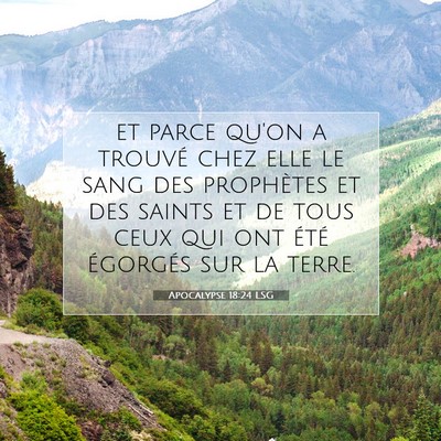 Picture 07 - Apocalypse 18:24 LSG - et parce qu'on a trouvé chez elle le sang des - Bible Verse Picture