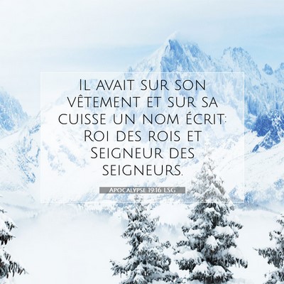 Picture 07 - Apocalypse 19:16 LSG - Il avait sur son vêtement et sur sa cuisse un - Bible Verse Picture