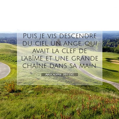 Picture 07 - Apocalypse 20:1 LSG - Puis je vis descendre du ciel un ange, qui avait - Bible Verse Picture