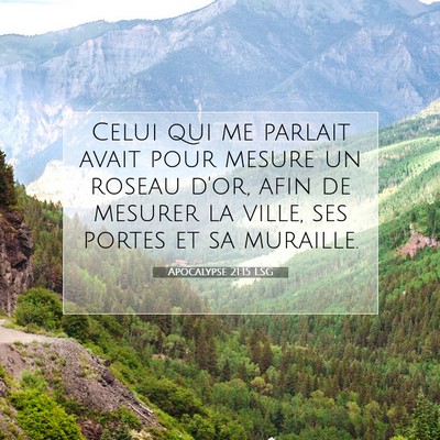 Picture 07 - Apocalypse 21:15 LSG - Celui qui me parlait avait pour mesure un roseau - Bible Verse Picture