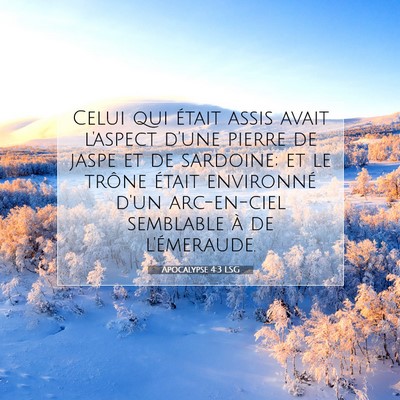 Picture 07 - Apocalypse 4:3 LSG - Celui qui était assis avait l'aspect d'une - Bible Verse Picture