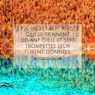Picture 07 - Apocalypse 8:2 LSG - Et je vis les sept anges qui se tiennent devant - Bible Verse Picture