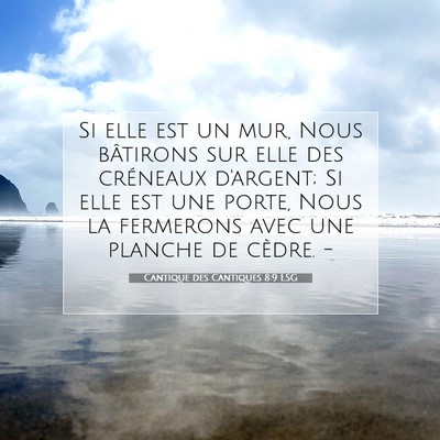 Picture 07 - Cantique des Cantiques 8:9 LSG - Si elle est un mur, Nous bâtirons sur elle des - Bible Verse Picture