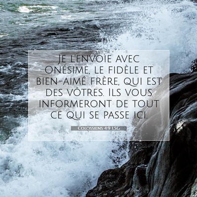 Picture 07 - Colossiens 4:9 LSG - Je l'envoie avec Onésime, le fidèle et - Bible Verse Picture