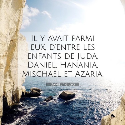 Picture 07 - Daniel 1:6 LSG - Il y avait parmi eux, d'entre les enfants de - Bible Verse Picture