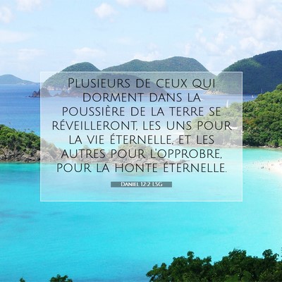 Picture 07 - Daniel 12:2 LSG - Plusieurs de ceux qui dorment dans la poussière - Bible Verse Picture