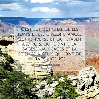 Picture 07 - Daniel 2:21 LSG - C'est lui qui change les temps et les - Bible Verse Picture