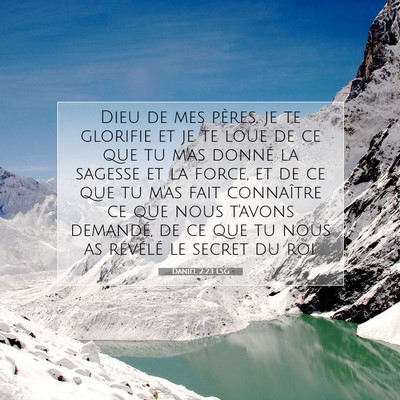 Picture 07 - Daniel 2:23 LSG - Dieu de mes pères, je te glorifie et je te loue - Bible Verse Picture