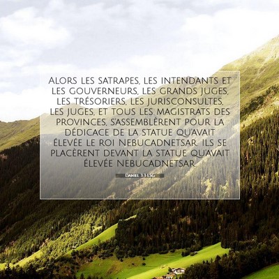 Picture 07 - Daniel 3:3 LSG - Alors les satrapes, les intendants et les - Bible Verse Picture