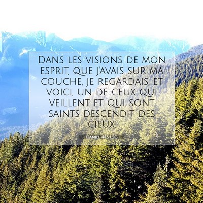 Picture 07 - Daniel 4:13 LSG - Dans les visions de mon esprit, que j'avais sur - Bible Verse Picture