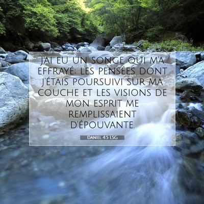Picture 07 - Daniel 4:5 LSG - J'ai eu un songe qui m'a effrayé; les pensées - Bible Verse Picture