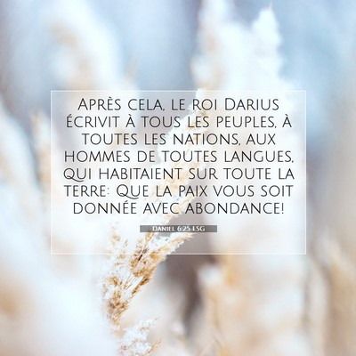 Picture 07 - Daniel 6:25 LSG - Après cela, le roi Darius écrivit à tous les - Bible Verse Picture