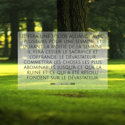 Picture 07 - Daniel 9:27 LSG - Il fera une solide alliance avec plusieurs pour - Bible Verse Picture