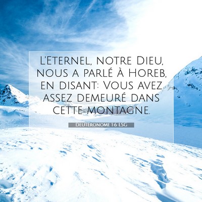 Picture 07 - Deutéronome 1:6 LSG - L'Eternel, notre Dieu, nous a parlé à Horeb, en - Bible Verse Picture