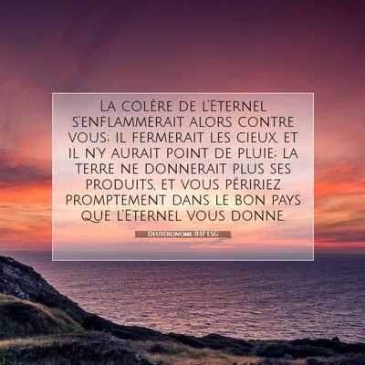 Picture 07 - Deutéronome 11:17 LSG - La colère de l'Eternel s'enflammerait alors - Bible Verse Picture