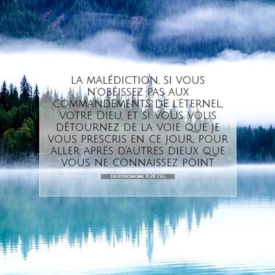 Picture 07 - Deutéronome 11:28 LSG - la malédiction, si vous n'obéissez pas aux - Bible Verse Picture