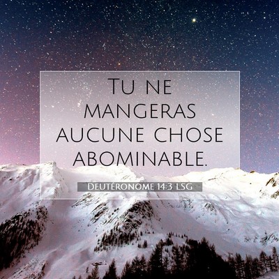 Picture 07 - Deutéronome 14:3 LSG - Tu ne mangeras aucune chose - Bible Verse Picture