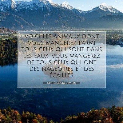 Picture 07 - Deutéronome 14:9 LSG - Voici les animaux dont vous mangerez parmi tous - Bible Verse Picture