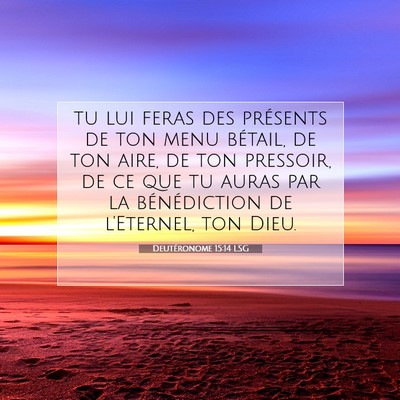 Picture 07 - Deutéronome 15:14 LSG - tu lui feras des présents de ton menu bétail, - Bible Verse Picture