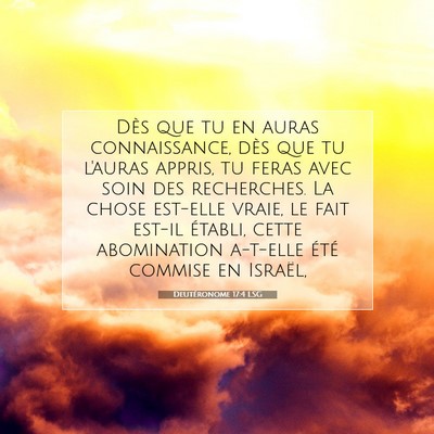 Picture 07 - Deutéronome 17:4 LSG - Dès que tu en auras connaissance, dès que tu - Bible Verse Picture