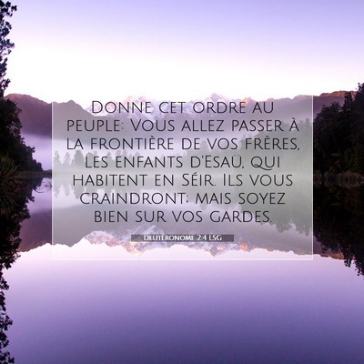 Picture 07 - Deutéronome 2:4 LSG - Donne cet ordre au peuple: Vous allez passer à - Bible Verse Picture