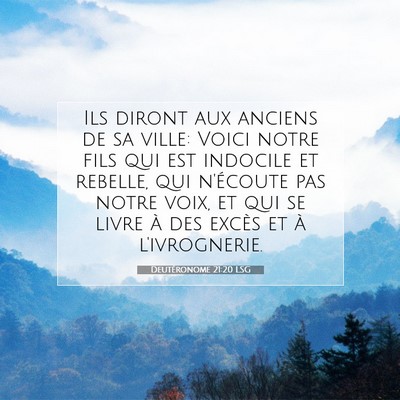 Picture 07 - Deutéronome 21:20 LSG - Ils diront aux anciens de sa ville: Voici notre - Bible Verse Picture