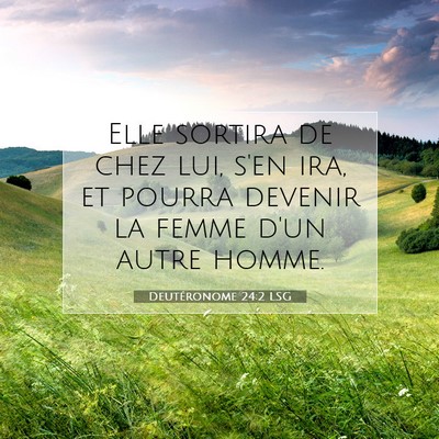 Picture 07 - Deutéronome 24:2 LSG - Elle sortira de chez lui, s'en ira, et pourra - Bible Verse Picture