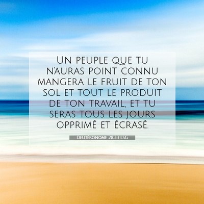 Picture 07 - Deutéronome 28:33 LSG - Un peuple que tu n'auras point connu mangera le - Bible Verse Picture