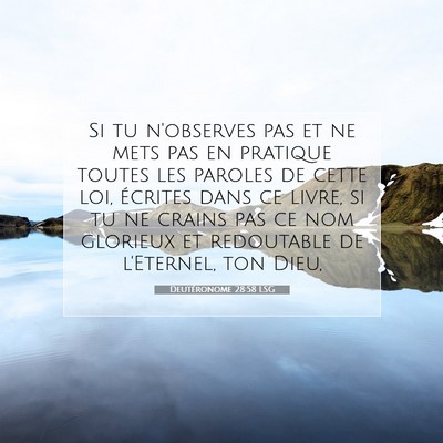 Picture 07 - Deutéronome 28:58 LSG - Si tu n'observes pas et ne mets pas en pratique - Bible Verse Picture