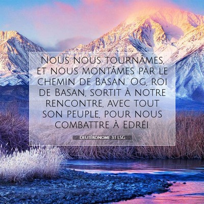 Picture 07 - Deutéronome 3:1 LSG - Nous nous tournâmes, et nous montâmes par le - Bible Verse Picture