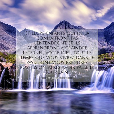 Picture 07 - Deutéronome 31:13 LSG - Et leurs enfants qui ne la connaîtront pas - Bible Verse Picture