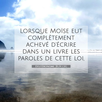 Picture 07 - Deutéronome 31:24 LSG - Lorsque Moïse eut complètement achevé - Bible Verse Picture
