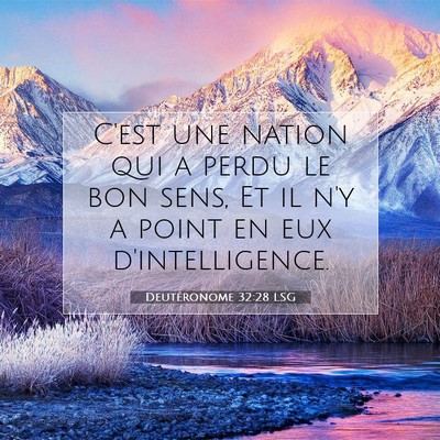 Picture 07 - Deutéronome 32:28 LSG - C'est une nation qui a perdu le bon sens, Et il - Bible Verse Picture
