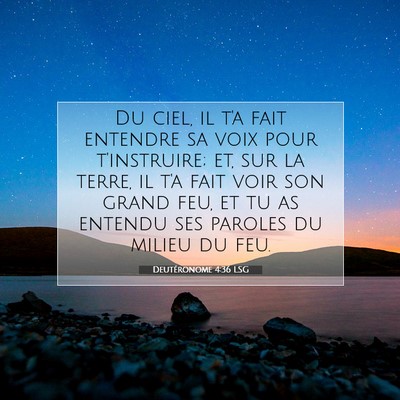 Picture 07 - Deutéronome 4:36 LSG - Du ciel, il t'a fait entendre sa voix pour - Bible Verse Picture