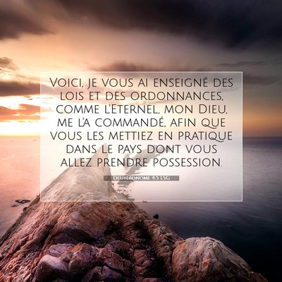 Picture 07 - Deutéronome 4:5 LSG - Voici, je vous ai enseigné des lois et des - Bible Verse Picture