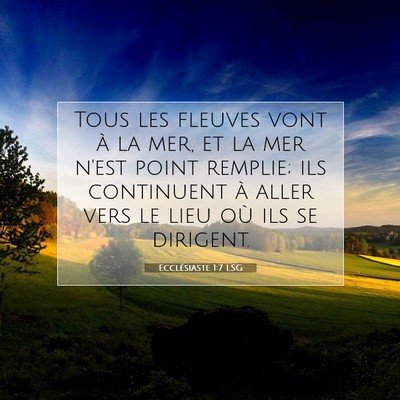 Picture 07 - Ecclésiaste 1:7 LSG - Tous les fleuves vont à la mer, et la mer n'est - Bible Verse Picture