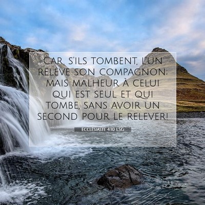 Picture 07 - Ecclésiaste 4:10 LSG - Car, s'ils tombent, l'un relève son compagnon; - Bible Verse Picture