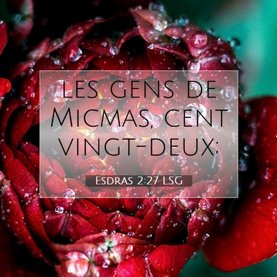 Picture 07 - Esdras 2:27 LSG - les gens de Micmas, cent - Bible Verse Picture