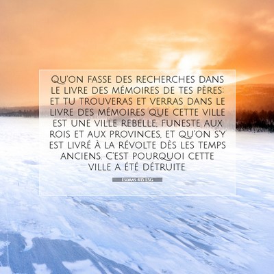 Picture 07 - Esdras 4:15 LSG - Qu'on fasse des recherches dans le livre des - Bible Verse Picture