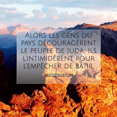 Picture 07 - Esdras 4:4 LSG - Alors les gens du pays découragèrent le peuple - Bible Verse Picture