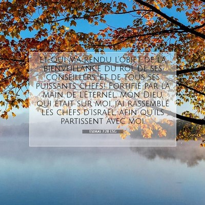 Picture 07 - Esdras 7:28 LSG - et qui m'a rendu l'objet de la bienveillance du - Bible Verse Picture