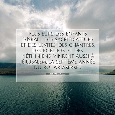 Picture 07 - Esdras 7:7 LSG - Plusieurs des enfants d'Israël, des - Bible Verse Picture
