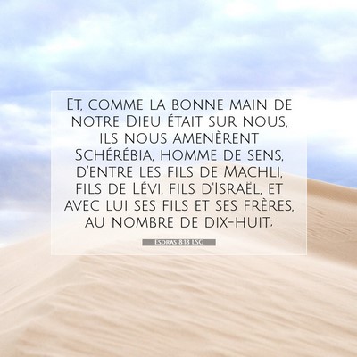 Picture 07 - Esdras 8:18 LSG - Et, comme la bonne main de notre Dieu était sur - Bible Verse Picture